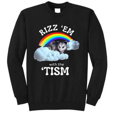 Rizz Em With The Tism Meme Autistic Opossum Tall Sweatshirt