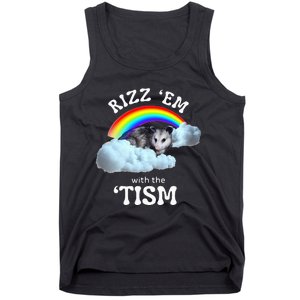 Rizz Em With The Tism Meme Autistic Opossum Tank Top