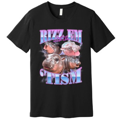 Rizz Em With The Tism Meme Moo Deng Premium T-Shirt