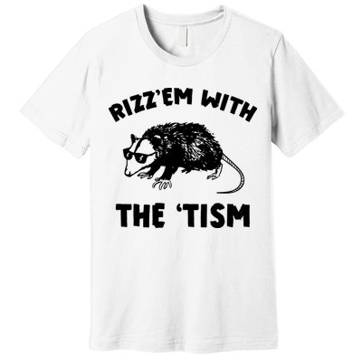 Rizz Em With The Tism Neurodivergent Autism Awareness Premium T-Shirt