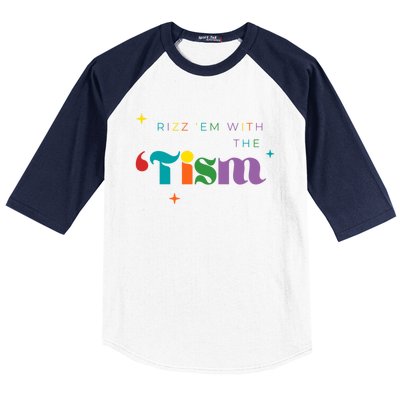 Rizz Em With The Tism Funny Autism Awareness Autistic Quote Cool Gift Baseball Sleeve Shirt