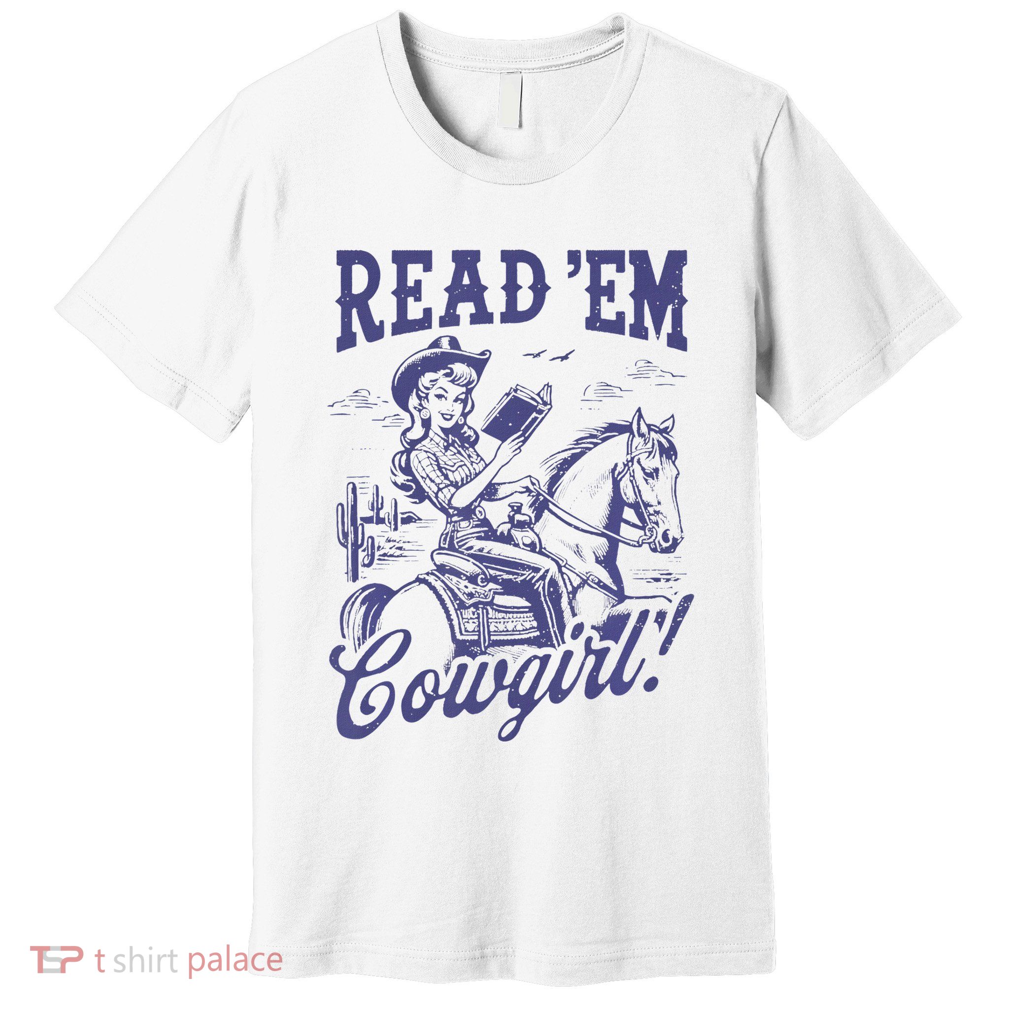 Read Em Western Cowgirl Bookish Reader Premium T-Shirt