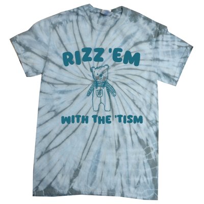 Rizz Em With The Tism Tie-Dye T-Shirt