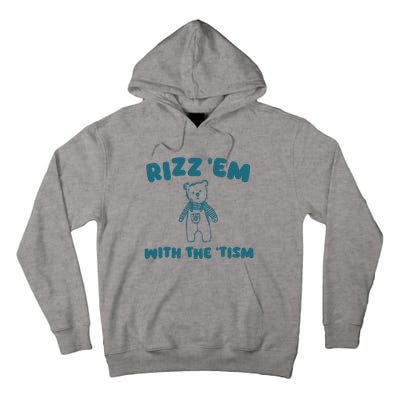 Rizz Em With The Tism Tall Hoodie