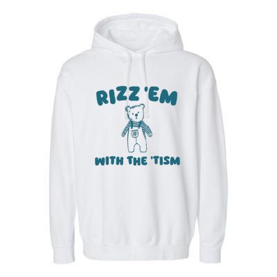 Rizz Em With The Tism Garment-Dyed Fleece Hoodie