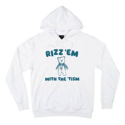 Rizz Em With The Tism Hoodie