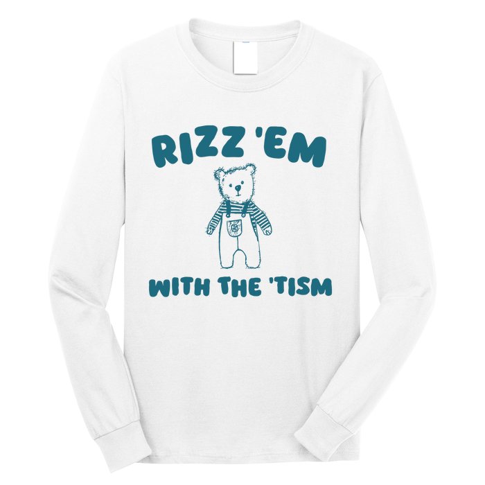 Rizz Em With The Tism Long Sleeve Shirt