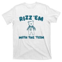 Rizz Em With The Tism T-Shirt