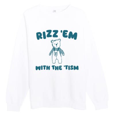 Rizz Em With The Tism Premium Crewneck Sweatshirt