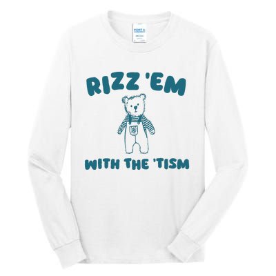 Rizz Em With The Tism Tall Long Sleeve T-Shirt