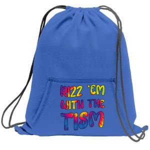 Rizz Em With The Tism Funny Autism Meme Autistic Cute Gift Sweatshirt Cinch Pack Bag