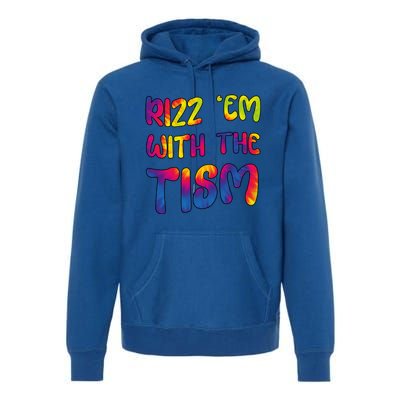 Rizz Em With The Tism Funny Autism Meme Autistic Cute Gift Premium Hoodie