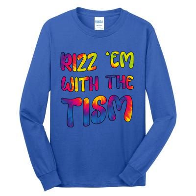 Rizz Em With The Tism Funny Autism Meme Autistic Cute Gift Tall Long Sleeve T-Shirt