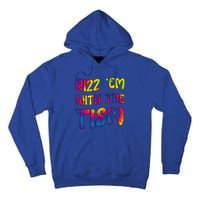 Rizz Em With The Tism Funny Autism Meme Autistic Cute Gift Tall Hoodie