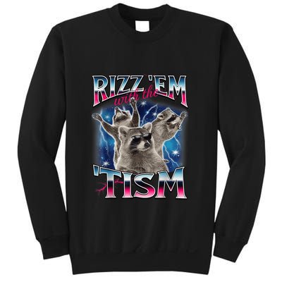 Rizz Em With The Tism Meme Autistic Raccoon Funny Sweatshirt
