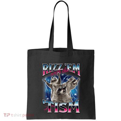 Rizz Em With The Tism Meme Autistic Raccoon Funny Bag