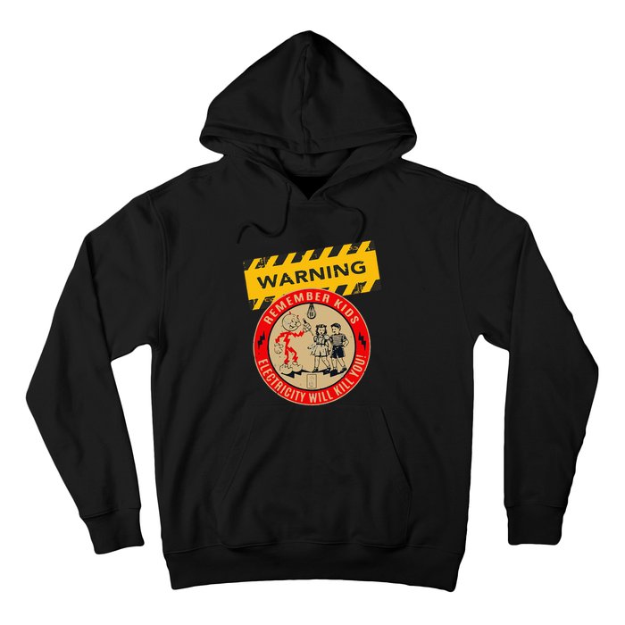 Remember Electricity Will Kill You Funny Electrician Hoodie