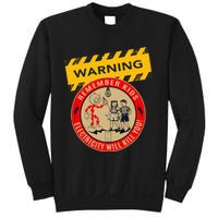 Remember Electricity Will Kill You Funny Electrician Sweatshirt