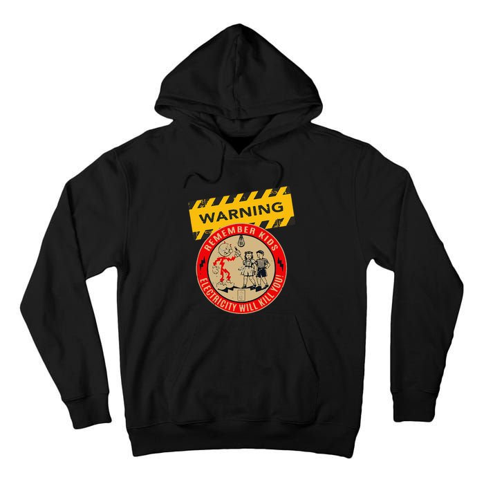 Remember Electricity Will Kill You Funny Electrician Tall Hoodie