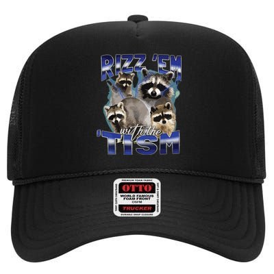 Rizz Em With The Tism Meme Autistic Racoon Funny Autism High Crown Mesh Back Trucker Hat