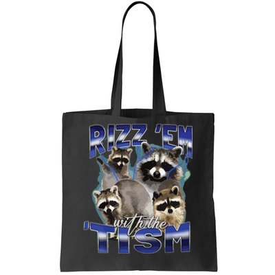 Rizz Em With The Tism Meme Autistic Racoon Funny Autism Tote Bag