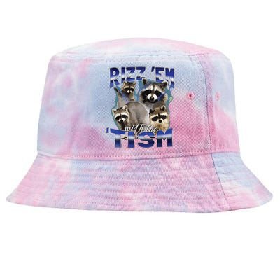 Rizz Em With The Tism Meme Autistic Racoon Funny Autism Tie-Dyed Bucket Hat