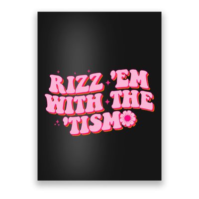 Rizz Em With The Tism Groovy Autism Awareness Neurodiversit Poster