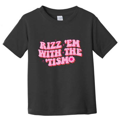 Rizz Em With The Tism Groovy Autism Awareness Neurodiversit Toddler T-Shirt