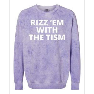 Rizz Em With The Tism Autism Colorblast Crewneck Sweatshirt