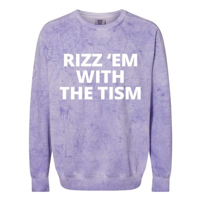 Rizz Em With The Tism Autism Colorblast Crewneck Sweatshirt