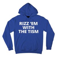 Rizz Em With The Tism Autism Hoodie