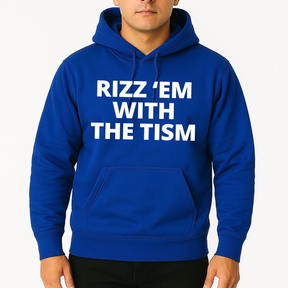 Rizz Em With The Tism Autism Hoodie