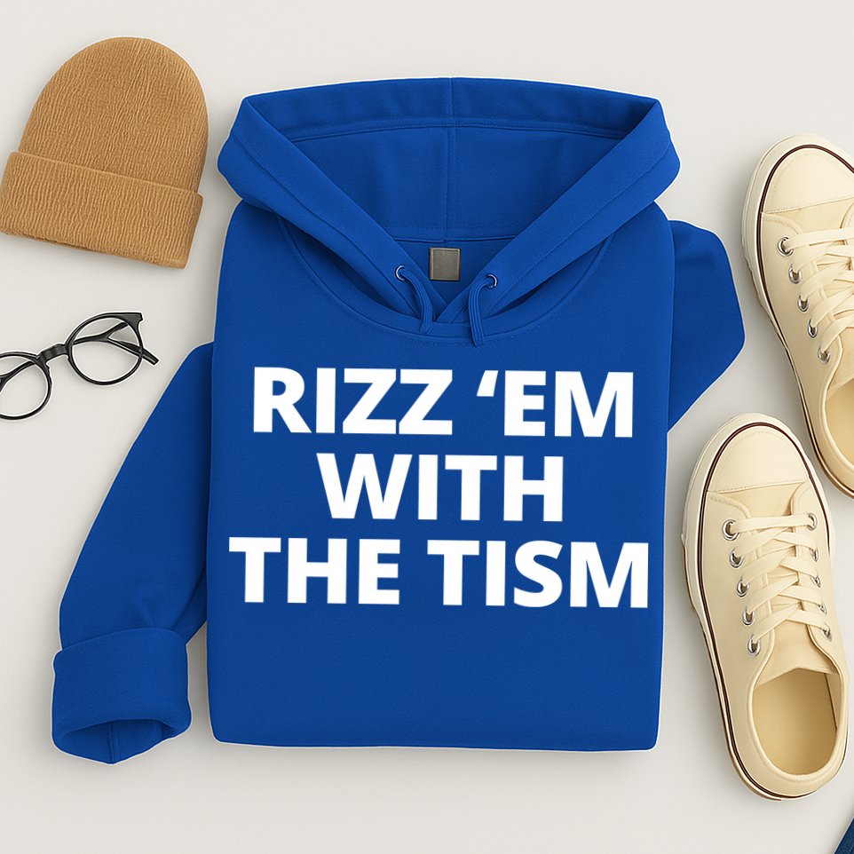 Rizz Em With The Tism Autism Hoodie