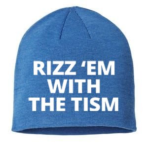 Rizz Em With The Tism Autism Sustainable Beanie