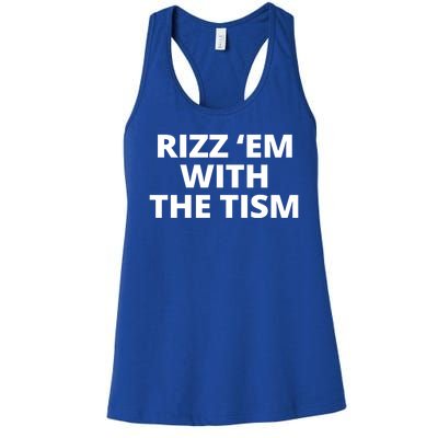 Rizz Em With The Tism Autism Women's Racerback Tank