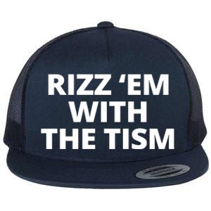 Rizz Em With The Tism Autism Flat Bill Trucker Hat