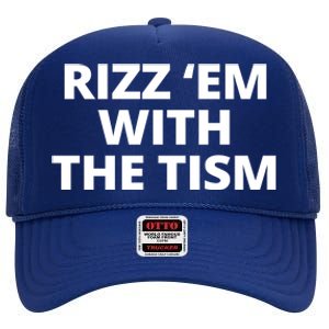 Rizz Em With The Tism Autism High Crown Mesh Back Trucker Hat