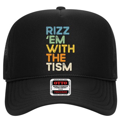 Rizz Em With The Tism Funny Sarcastic Saying Trucker Hat