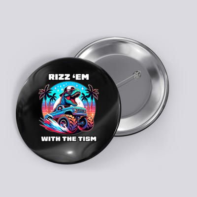 Rizz Em With The Tism Autism Awareness Funny Meme Button