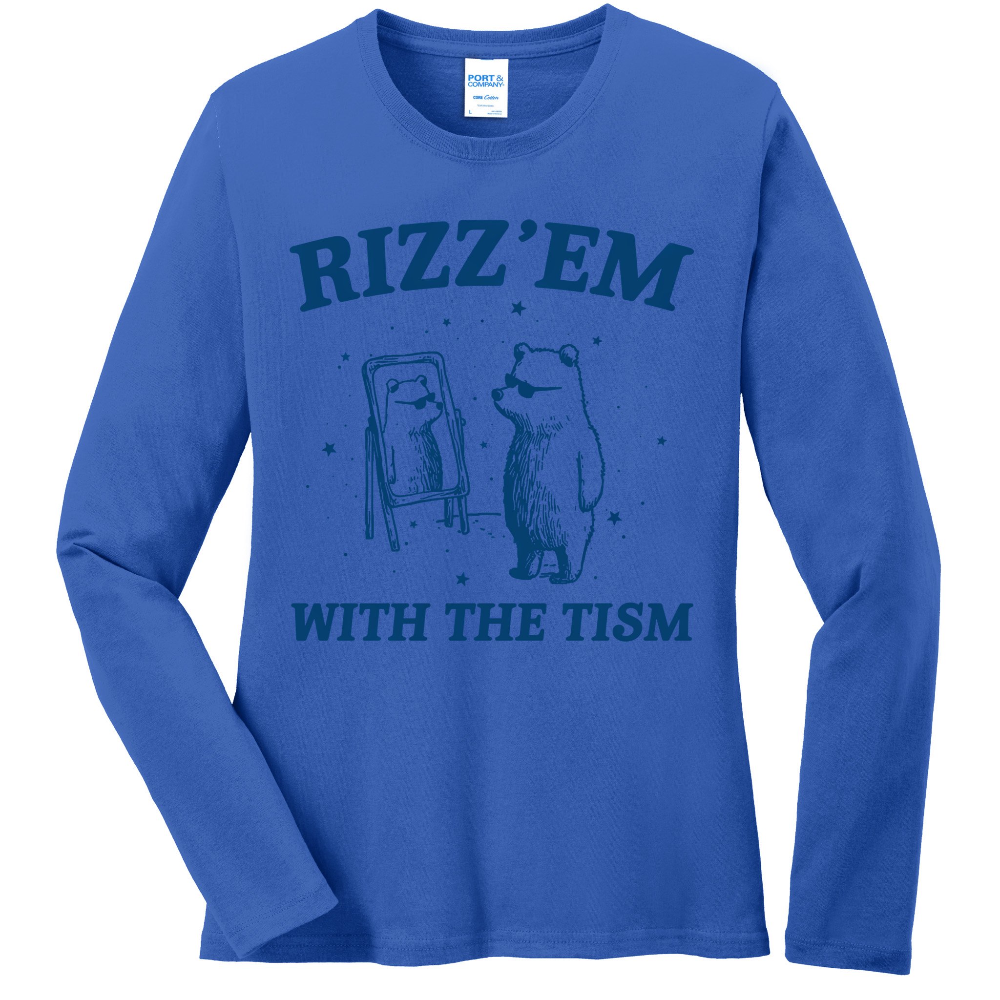 Rizz Em With The Tism Autism Bear Vintage Meme Humor Gift Ladies Long Sleeve Shirt
