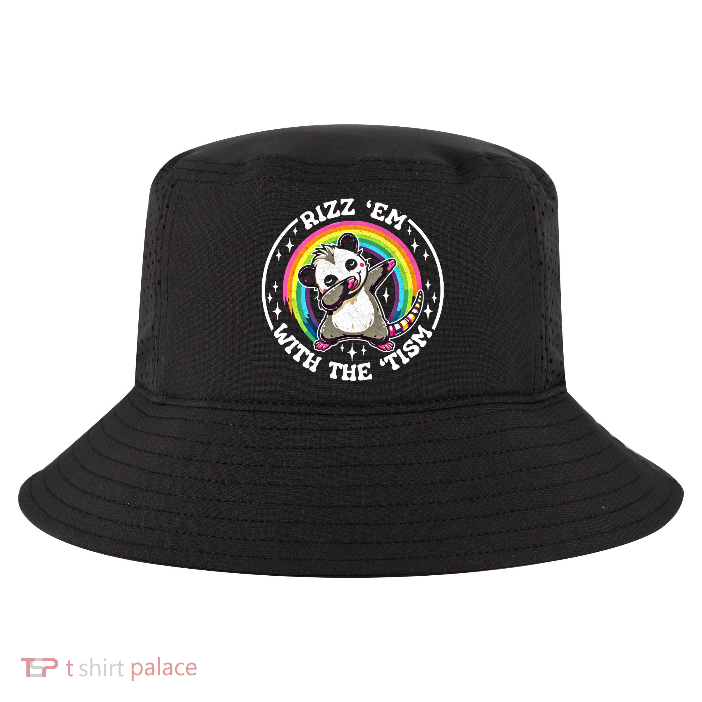Rizz Em With The Tism Autism Funny Meme Autistic Opossum Meaningful Gift Cool Comfort Performance Bucket Hat