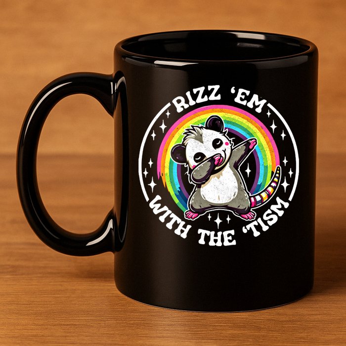 Rizz Em With The Tism Autism Funny Meme Autistic Opossum Meaningful Gift 11oz C Handle Ceramic Mug