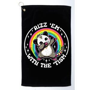 Rizz Em With The Tism Autism Funny Meme Autistic Opossum Meaningful Gift Platinum Collection Golf Towel