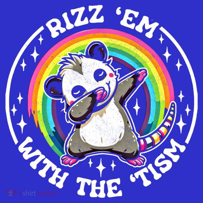Rizz Em With The Tism Autism Funny Meme Autistic Opossum Meaningful Gift Tall T-Shirt