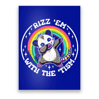 Rizz Em With The Tism Autism Funny Meme Autistic Opossum Meaningful Gift Poster