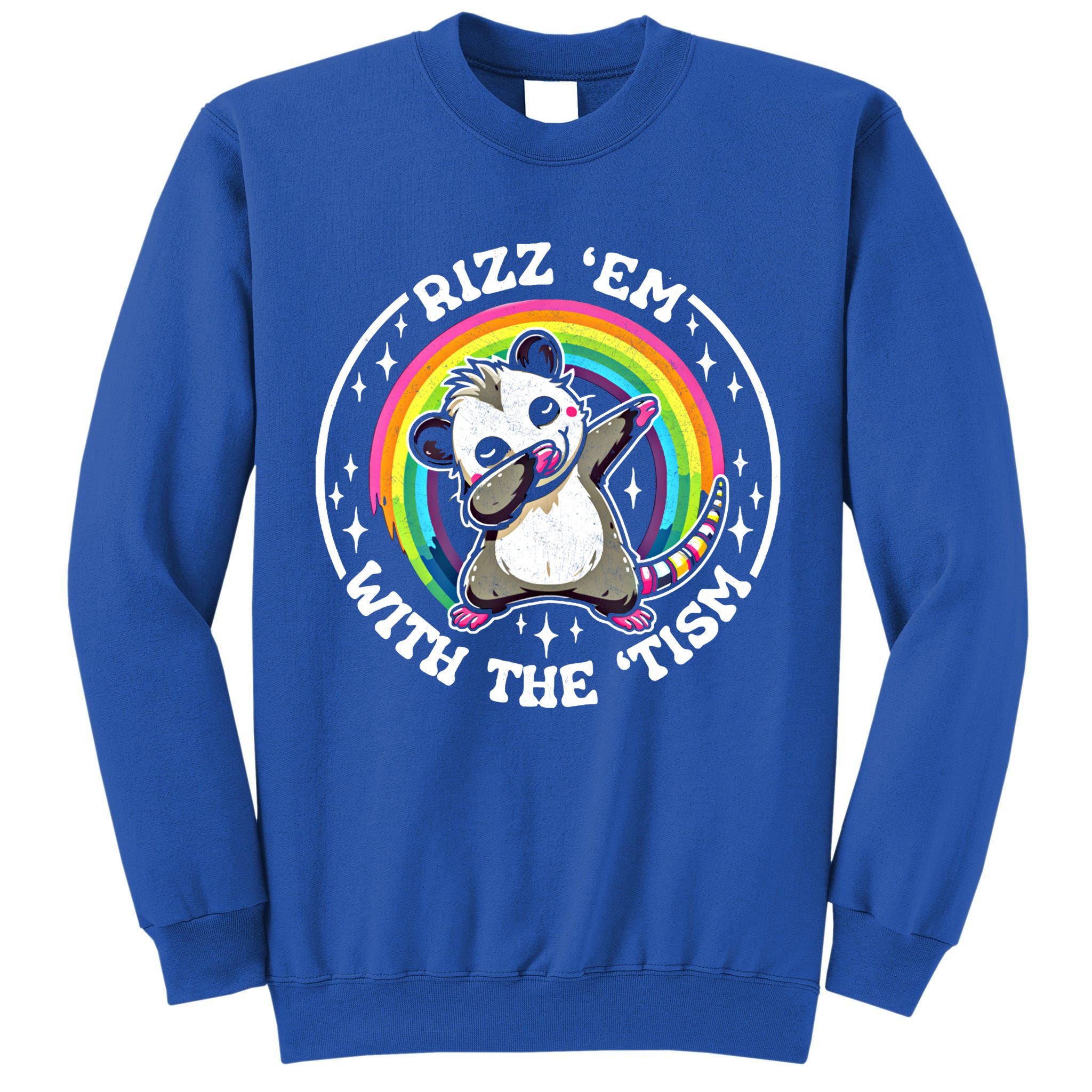 Rizz Em With The Tism Autism Funny Meme Autistic Opossum Meaningful Gift Tall Sweatshirt