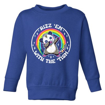 Rizz Em With The Tism Autism Funny Meme Autistic Opossum Meaningful Gift Toddler Sweatshirt