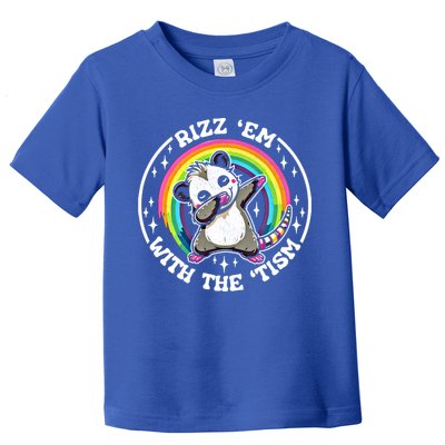Rizz Em With The Tism Autism Funny Meme Autistic Opossum Meaningful Gift Toddler T-Shirt