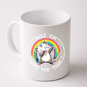 Rizz Em With The Tism Autism Funny Meme Autistic Opossum Meaningful Gift Coffee Mug