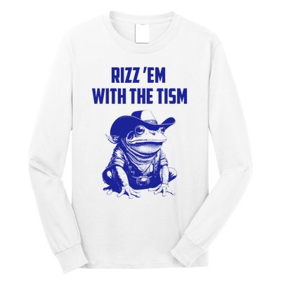 Rizz Em With The Tism Frog Long Sleeve Shirt